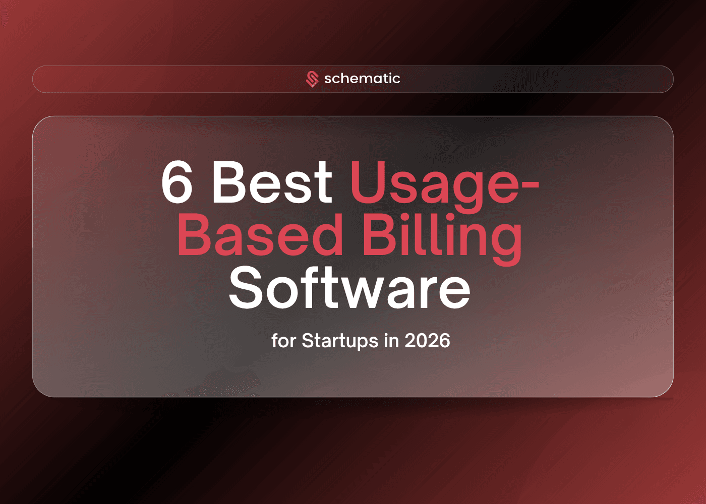 6 Best Usage-Based Billing Software for Startups in 2026