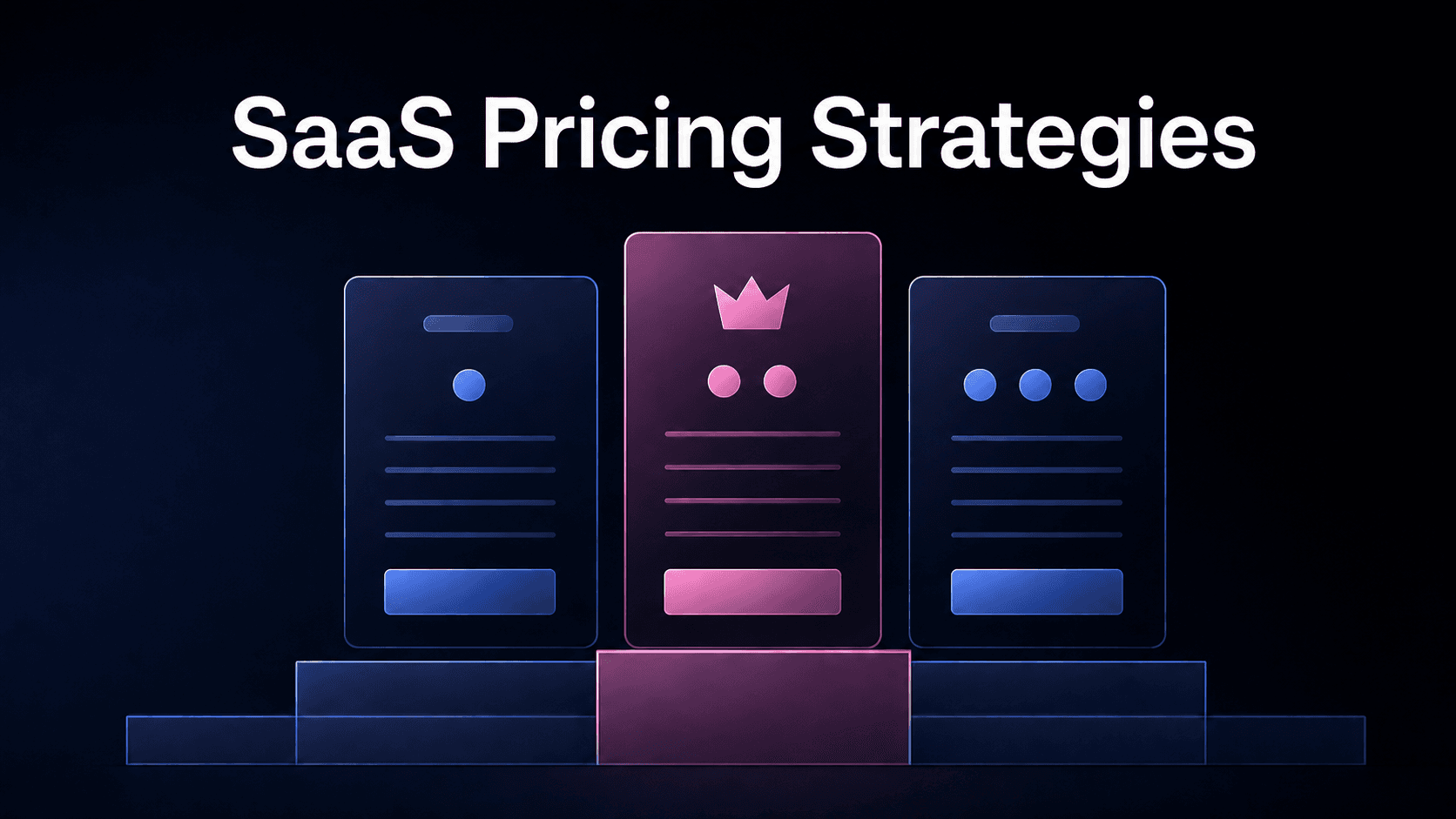 A Complete Guide to SaaS Pricing Strategies and Models